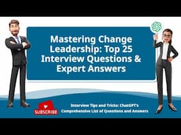 Mastering Change Leadership: Top 25 Interview Questions & Expert Answers