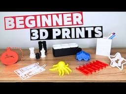 Top Beginner 3D Prints: Get started with 3D Printing the easy way!