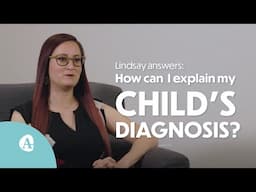 If and how can I explain my child's diagnosis to friends and relatives? (3/6)