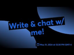 Write & chat w/ me!