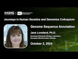 Journeys in Human Genetics and Genomics Colloquium - Jane Loveland