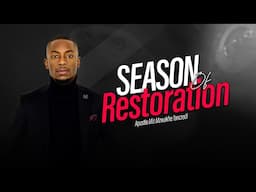 Season of Restoration | Prophetic Service