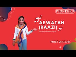 Ae Watan Song (Girl) | Independence Day | Raazi | Pioneers Education | Video for Kids