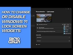 How To Change Or Disable Windows 11 Lock Screen Widgets | Micro Center Tech Support