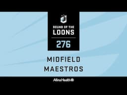 SOTL: Episode 276 - Midfield Maestros