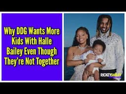 Why DDG Wants More Kids With Halle Bailey Even Though They’re Not Together