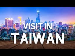 Top 10 Places to Visit in Taiwan For 2024