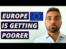 WHY EUROPE IS BECOMING POORER | 3 Reasons Why Europeans Are Getting Poorer