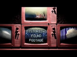 Disturbing Found Footage - Episode 1