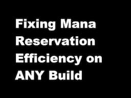 [PoE 3.21] Fixing Mana Reservation on ANY Build