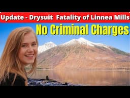 Update - Linnea Mills Drysuit Fatality - No Criminal Charges