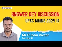 UPSC Mains 2024 Answer Discussion | International Relations | Mr. John Victor | Officers IAS Academy