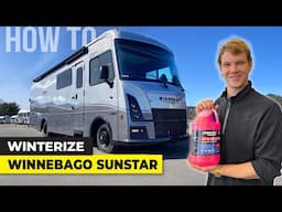 How To Winterize | 2024 Winnebago Sunstar Class A