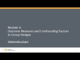 WWC Group Design Training, Module 4, Part 1: Outcome Measures