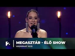 Megasztár élő show - vasárnap 18:55-kor a TV2-n!