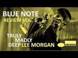 My thoughts on the Lee Morgan / Blue Note Review Volume 3 box set