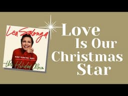 Lea Salonga - Love Is Our Christmas Star (from Sounding Joy - the Holiday Album)