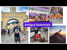 Antigua Guatemala My First Impression 2024 The Return of the king edition