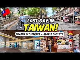 Let’s go to Lukang Old Street, Bicycle Path Hiking Trail, & Gloria Outlets in Taiwan! 🇹🇼