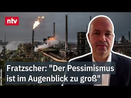 Krisenstimmung in der Industrie - Fratzscher: "Der Pessimismus ist im Augenblick zu groß" | ntv