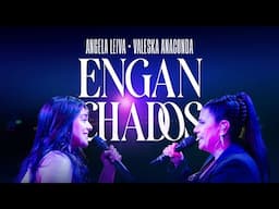 Enganchados - Angela Leiva & Valeska Anaconda