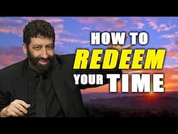 How To Redeem Your Time | Jonathan Cahn Sermon