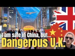 China is safe but UK is dangerous