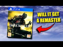 Are We Getting A Dark Souls 3 Remaster?