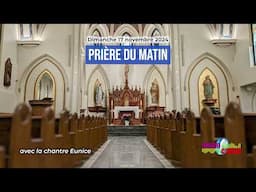 Prière du matin du dimanche 17 novembre 2024 avec la chantre Eunice