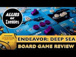 Endeavor: Deep Sea - Review