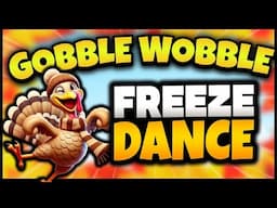 🦃 Gobble Wobble Freeze Dance 🦃 Brain Break 🦃 Just Dance 🦃 Thanksgiving