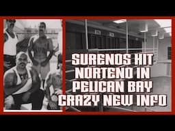 THE PELICAN BAY INCIDENT..THE SURENOS WHO HIT THE NORTENO..AND THE NORTENOS WHO WATCHED..NAMES😳