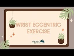 Wrist Eccentric Exercise