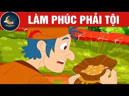 LÀM PHÚC PHẢI TỘI - TRUYỆN CỔ TÍCH - QUÀ TẶNG CUỘC SỐNG - HOẠT HÌNH CHO BÉ - HOẠT HÌNH