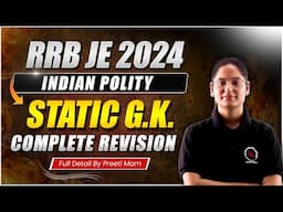 📢RRB JE 2024 | Indian polity (STATIC G.K) | Complete Revision by Preeti Ma'am.