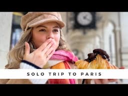 Solo Trip to Paris