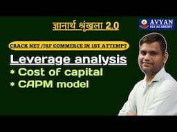 Leverage analysis II Cost of capital II CAPM model  | UGC NET JRF By Ved Veer Sir II Avyan ias