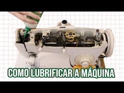 Como limpar e lubrificar a maquina de costura doméstica | Singer 247