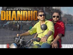 Dhandho - Munawar x Spectra | Official Music Video | Sez On The Beat