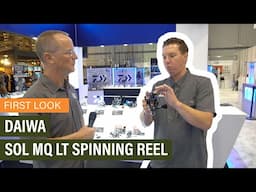 Daiwa SOL MQ LT | First Look