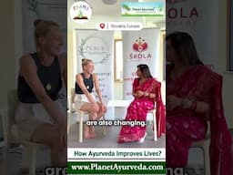 How Ayurveda is Transforming & Improving Lives of People Worldwide? Review from Slovakia, Europe