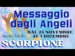 ♏️ SCORPIONE ♏️ 😇 Messaggio dagli Angeli 😇 25 Novembre - 1 Dicembre #angeli #messaggio #settimana