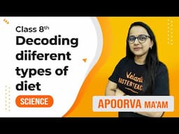 Decoding different Types of Diet I Apoorva Ma'am