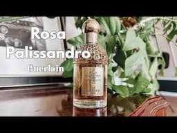 ROSA PALISSANDRO by Guerlain #sotd