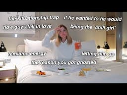 GIRL TALK PODCAST: situationships, ghosting & becoming UNPLAYABLE