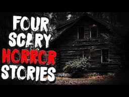 I Wasn't Alone At The Cabin. I Think It's After Me! | 4 Scary Horror Stories!