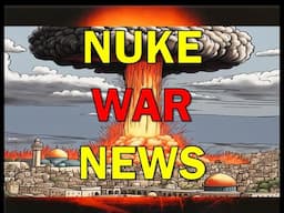 Nuke War News - Mideast Set to Explode