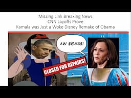 Missing Link News CNN Layoffs Prove Kamala 2024 Was Just a Woke Disney Remake of Obama 2008