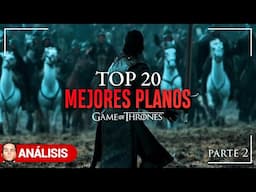 JUEGO DE TRONOS | TOP 20 MEJORES PLANOS - Parte 2