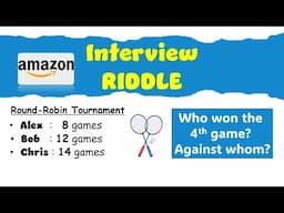 Who Won the 4th Game? | AMAZON Interview Riddle | Hard Logic Puzzle